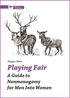 Download Playing Fair: A Guide to Nonmonogamy for Men Into Women - Pepper Mint file in ePub