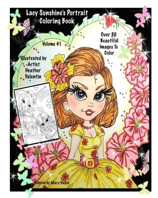 Read online Lacy Sunshine's Portrait Coloring Book: Volume 41 (Lacy Sunshine's Coloring Books) - Heather Valentin | PDF