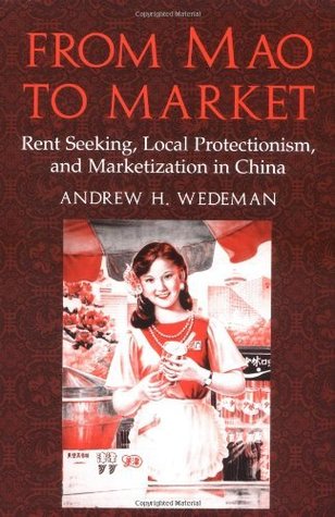 Read online From Mao to Market: Rent Seeking, Local Protectionism, and Marketization in China (Cambridge Modern China Series) - Andrew H. Wedeman | ePub