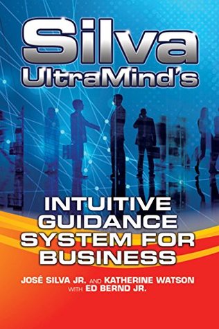 Download Silva UltraMind's Intuitive Guidance System for Business - Jose Silva Jr. file in ePub