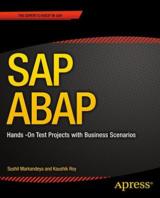 Download SAP ABAP: Hands-On Test Projects with Business Scenarios - Sushil Markandeya | PDF