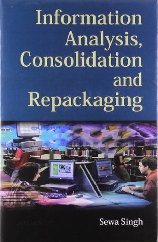 Download Information Analysis, Consolidation and Repackaging - Dr. Sewa Singh | ePub