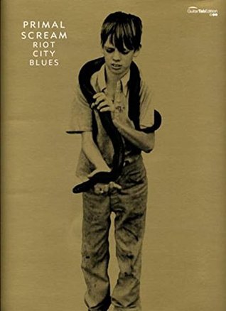 Read online Primal Scream: Riot City Blues (Guitar tab songbook) - Primal Scream file in PDF