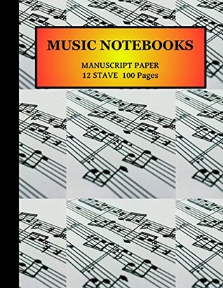 Download Music Manuscript Paper/Notebook: 12 Stave 100 Pages 11x8.5 Red/Yellow - NOT A BOOK | PDF