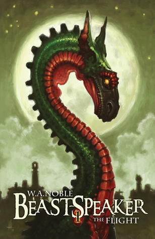 Download Beast-Speaker; The Flight (Beast-Speaker, #1) - W.A. Noble file in ePub