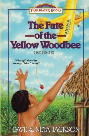 Download The Fate of the Yellow Woodbee: Introducing Nate Saint - Dave Jackson | ePub