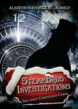 Read SteamBros Investigations: The first Christmas Carol - Alastor Maverick | ePub