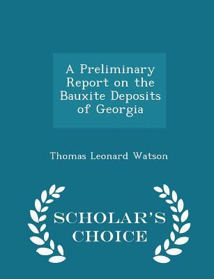 Read online A Preliminary Report on the Bauxite Deposits of Georgia - Thomas Leonard Watson | ePub