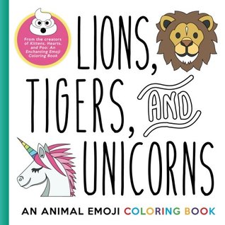 Read Lions, Tigers, and Unicorns: An Animal Emoji Coloring Book - Emoji Coloring Books | ePub