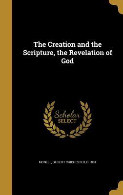 Download The Creation and the Scripture, the Revelation of God - Gilbert Chichester D 1881 Monell file in PDF