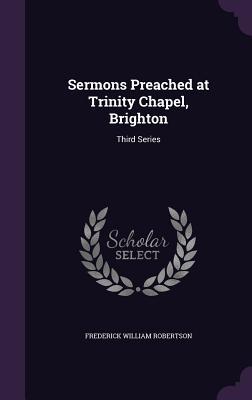 Download Sermons Preached at Trinity Chapel, Brighton: Third Series - Frederick William Robertson file in ePub