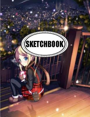 Read Sketchbook: Girl Anime 12: 120 Pages of 8.5 X 11 Blank Paper for Drawing, Doodling or Sketching (Sketchbooks) - NOT A BOOK file in PDF