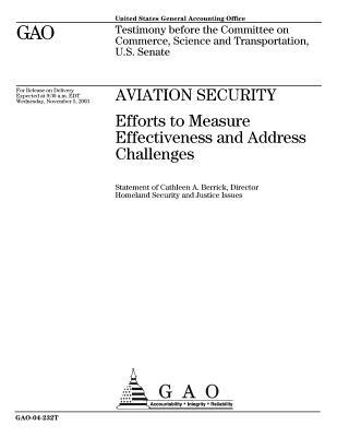 Read online Aviation Security: Efforts to Measure Effectiveness and Address Challenges - U.S. Government Accountability Office | ePub
