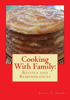 Read Cooking with Family: : Recipes and Remembrances - Janet F Smart | PDF