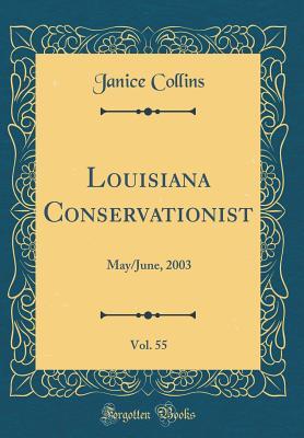Read Louisiana Conservationist, Vol. 55: May/June, 2003 (Classic Reprint) - Janice Collins | ePub