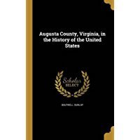 Read Augusta County, Virginia, in the History of the United States - Boutwell Dunlap file in PDF