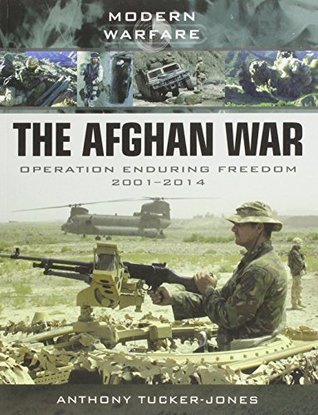 Read online The Afghan War: Operation Enduring Freedom 2001-2014 (Modern Warfare) - Anthony Tucker-Jones file in ePub