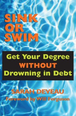 Read Sink or Swim: Get Your Degree Without Drowning in Debt - Sarah Deveau file in PDF