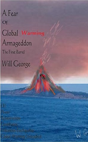 Read A Fear Of Global Warming Armageddon: The First Barrel - WILL GEORGE | PDF