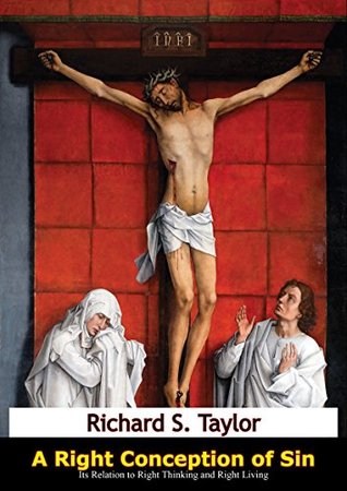 Read A Right Conception of Sin: Its Relation to Right Thinking and Right Living - Richard S. Taylor | ePub