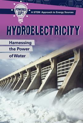 Download Hydroelectricity: Harnessing the Power of Water - Jonathan F. Bard | ePub