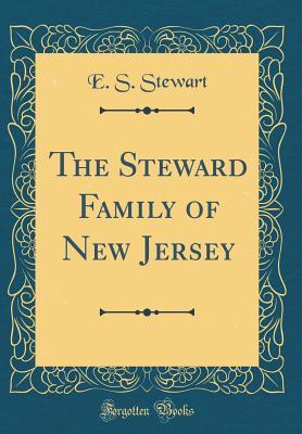 Read The Steward Family of New Jersey (Classic Reprint) - E.S. Stewart file in PDF