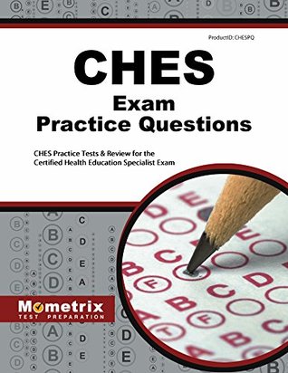 Read CHES Exam Practice Questions (Second Set): CHES Practice Tests & Review for the Certified Health Education Specialist Exam - Ches Exam Secrets Test Prep Team | ePub