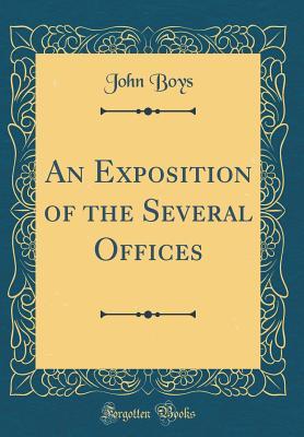Download An Exposition of the Several Offices (Classic Reprint) - John Boys | ePub