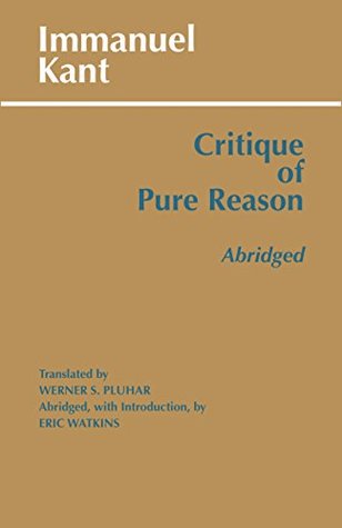 Read online Critique of Pure Reason, Abridged (Hackett Classics) - Immanuel Kant | PDF