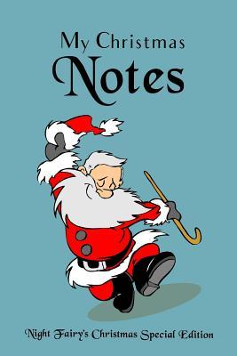 Download My Christmas Notes: Special Christmas Notebooks & Journals Edition: Notebook/Journal/Diary/Planner/Memory Notebook/Keepsake Book Size: 6x9, Lined Pages, 100 Pages Xmas Special Edition for Women, Men, Girls and Boys at All Ages! - NOT A BOOK file in PDF