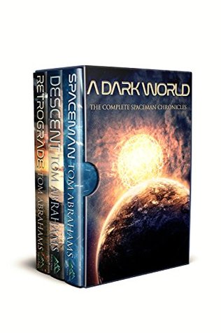 Read A Dark World: The Complete SpaceMan Chronicles - Tom Abrahams file in PDF