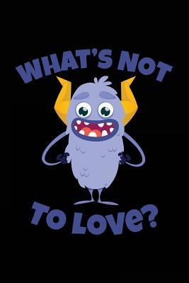 Download What's Not to Love?: Funny Journal, Blank Lined Notebook, 6 X 9 (Journals to Write In) V2 - NOT A BOOK file in PDF