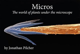 Download Micros: The World of Plants under the Microscope - Jonathan Pilcher | PDF