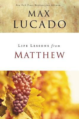 Read Life Lessons from Matthew: The Carpenter King - Max Lucado | PDF