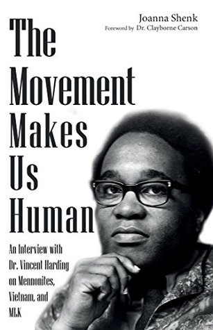 Download The Movement Makes Us Human: An Interview with Dr. Vincent Harding on Mennonites, Vietnam, and MLK - Joanna Shenk file in ePub