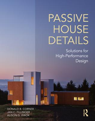 Read Passive House Details: Solutions for High-Performance Design - Donald B Corner | ePub