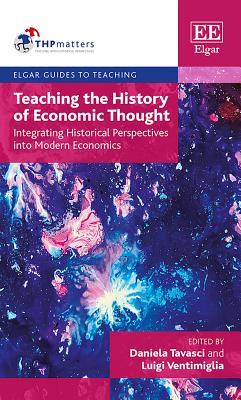 Read online Teaching the History of Economic Thought: Integrating Historical Perspectives Into Modern Economics - Daniela Tavasci file in PDF