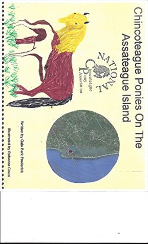 Download Chincoteague Ponies on the Assateague Island Book (Chincoteague Ponies On The Assateague Island Book, Volumn One) - Gale Park Frederick file in ePub
