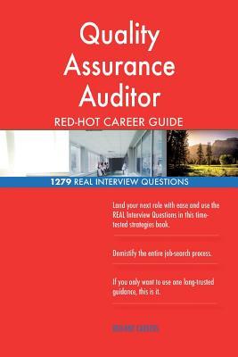 Read Quality Assurance Auditor Red-Hot Career Guide; 1279 Real Interview Questions - Red-Hot Careers file in ePub