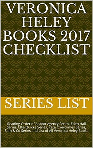 Download Veronica Heley Books 2017 Checklist: Reading Order of Abbott Agency Series, Eden Hall Series, Ellie Quicke Series, Kate Overcomes Series, Sam & Co Series and List of All Veronica Heley Books - Series List | ePub