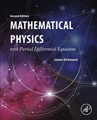 Read Mathematical Physics with Partial Differential Equations - James R. Kirkwood file in PDF