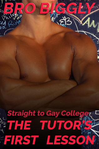 Download Straight to Gay College: The Tutor's First Lesson (The Tutor Goes Wild #1) - Bro Biggly file in PDF