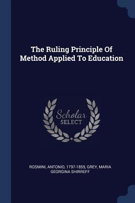 Download The Ruling Principle of Method Applied to Education - Antonio Rosmini file in PDF