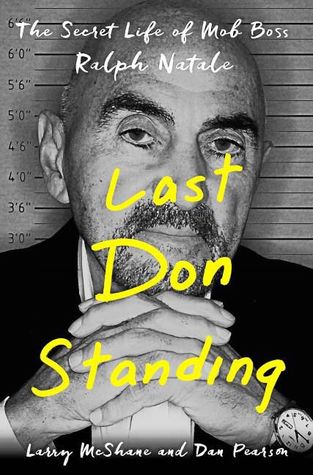 Download Last Don Standing: The Secret Life of Mafia Boss Ralph Natale - Larry McShane | ePub