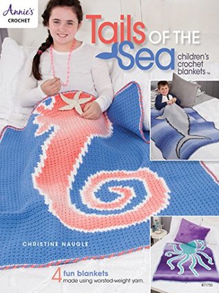 Read Tails of the Sea: Children's Crochet Blankets - Christine Naugle file in PDF