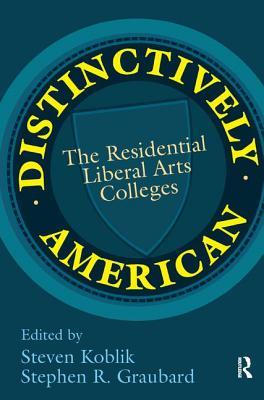 Read online Distinctively American: The Residential Liberal Arts Colleges - Stephen R Graubard file in PDF