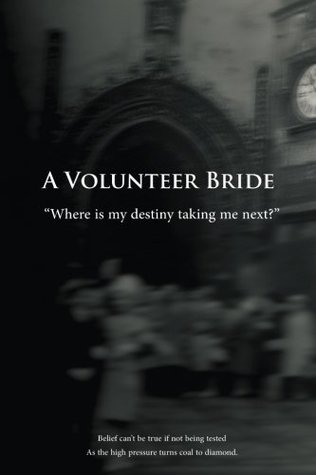 Download A Volunteer Bride: Where is my destiny taking me next? - Hans Schuster file in PDF