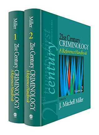Read 21st Century Criminology: A Reference Handbook - J. Mitchell Miller | PDF