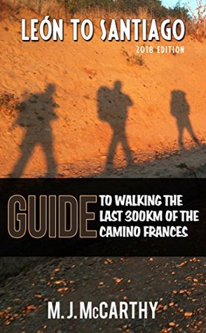 Read online Leon to Santiago: A guide to walking the last 300km of the Camino Frances (MM3 Guides) - Mark McCarthy file in ePub
