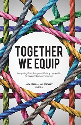Download Together We Equip: Integrating Discipleship and Ministry Leadership for Holistic Spiritual Formation - Jody Dean file in ePub